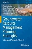 Vangala Sunitha, Bandi Muralidhara Reddy, Yenugu Sudharshan Reddy, Mannala Prasad, Badapalli Pradeep Kumar, Etikala Balaji - Groundwater Resource Management Planning Strategies, Häftad