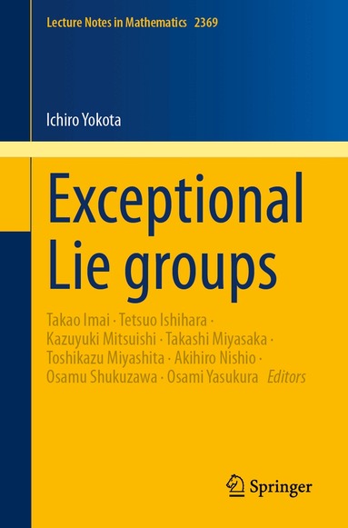 Ichiro Yokota, Takao Imai, Tetsuo Ishihara, Kazuyuki Mitsuishi, Takashi Miyasaka, Toshikazu Miyashita, Akihiro Nishio, Osamu Shukuzawa, Osami Yasukura - Exceptional Lie groups, Häftad