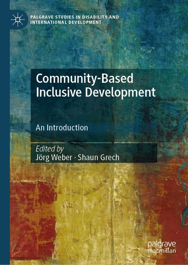 Jörg Weber, Shaun Grech - Community-Based Inclusive Development, Inbunden
