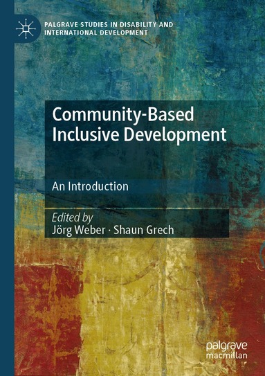 Jörg Weber, Shaun Grech - Community-Based Inclusive Development, Häftad