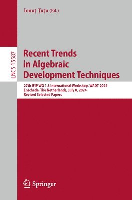 bokomslag Recent Trends in Algebraic Development Techniques