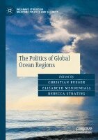 Christian Bueger, Elizabeth Mendenhall, Rebecca Strating - Politics of Global Ocean Regions, Häftad