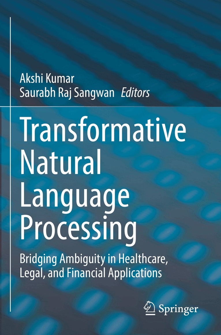 Akshi Kumar, Saurabh Raj Sangwan - Transformative Natural Language Processing, Häftad. Tillgänglighet: Lägg i varukorg