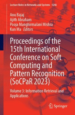 Proceedings of the 15th International Conference on Soft Computing and Pattern Recognition (SoCPaR 2023) 1