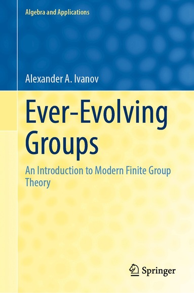 Alexander A. Ivanov - Ever-Evolving Groups, Inbunden