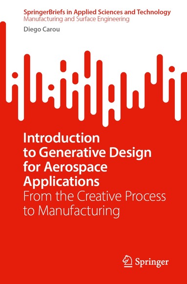 Diego Carou - Introduction to Generative Design for Aerospace Applications, Häftad