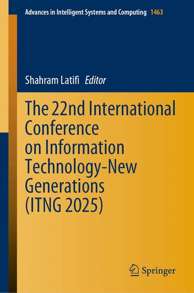 Shahram Latifi - 22nd International Conference on Information Technology-New Generations (ITNG 2025), Inbunden