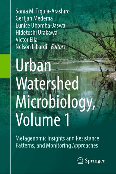 Sonia M. Tiquia-Arashiro, Gertjan Medema, Eunice Ubomba-Jaswa, Hidetoshi Urakawa, Victor Ella, Nelson Libardi - Urban Watershed Microbiology, Volume 1, Inbunden