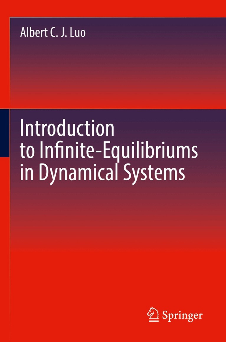 Albert C.J Luo - Introduction to Infinite-Equilibriums in Dynamical Systems, Häftad