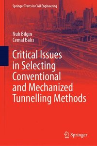 bokomslag Critical Issues in Selecting Conventional and Mechanized Tunnelling Methods