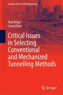 bokomslag Critical Issues in Selecting Conventional and Mechanized Tunnelling Methods