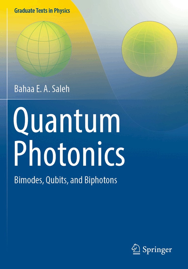 Bahaa E. A. Saleh - Quantum Photonics, Häftad