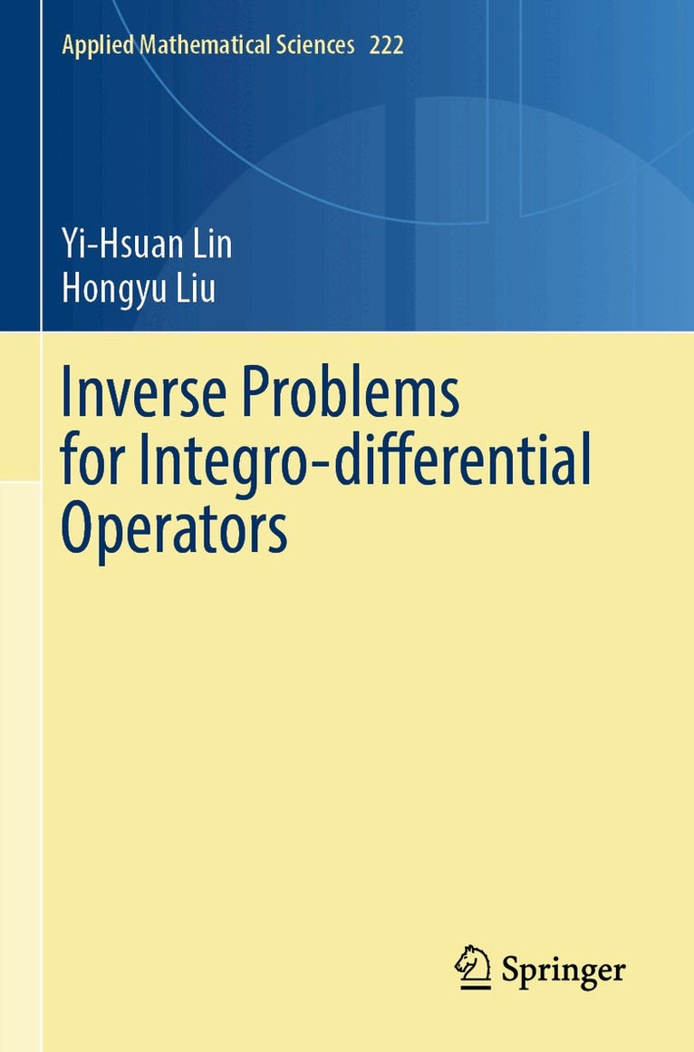 Yi-Hsuan Lin, Hongyu Liu - Inverse Problems for Integro-differential Operators, Häftad