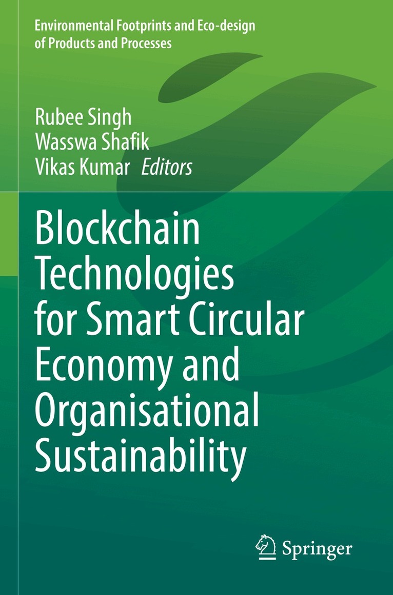 Rubee Singh, Wasswa Shafik, Vikas Kumar - Blockchain Technologies for Smart Circular Economy and Organisational Sustainability, Häftad. Tillgänglighet: Lägg i varukorg