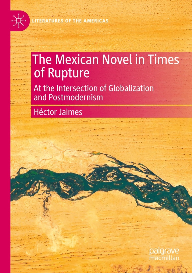 Héctor Jaimes - Mexican Novel in Times of Rupture, Häftad