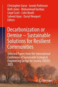 bokomslag Decarbonization or Demise  Sustainable Solutions for Resilient Communities