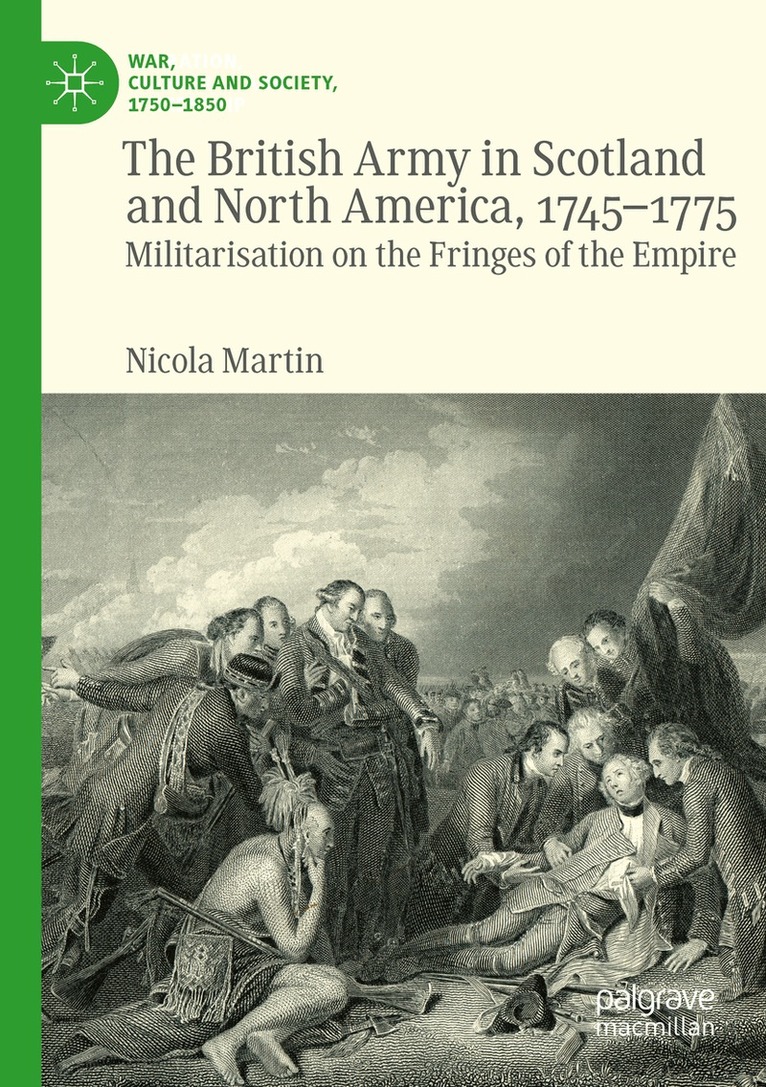 Nicola Martin - British Army in Scotland and North America, 1745-1775, Häftad
