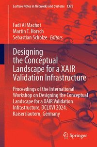 bokomslag Designing the Conceptual Landscape for a XAIR Validation Infrastructure