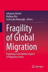 bokomslag Fragility of Global Migration