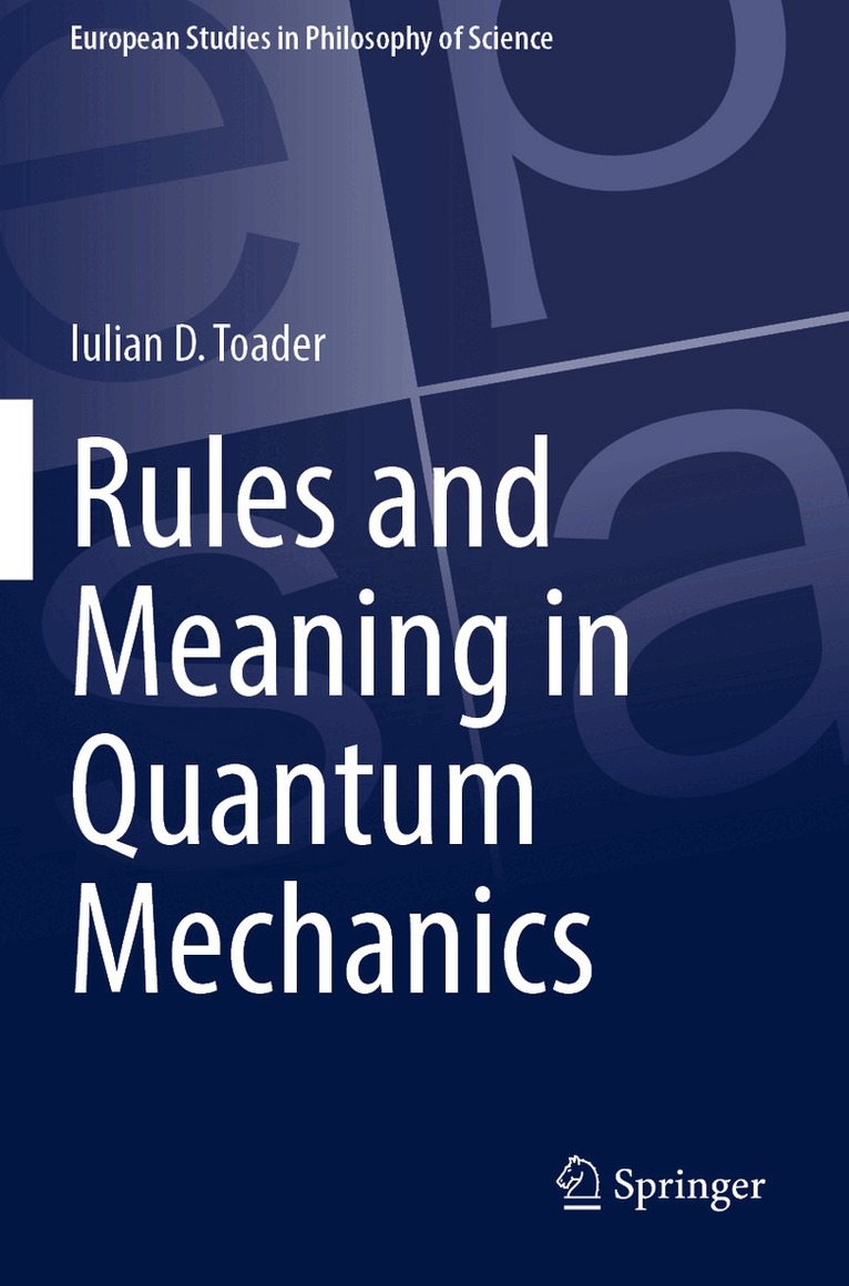 Iulian D. Toader - Rules and Meaning in Quantum Mechanics, Häftad