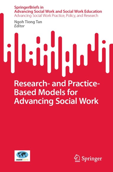 Ngoh Tiong Tan - Research- and Practice-Based Models for Advancing Social Work, Häftad
