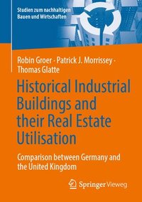 bokomslag Historical Industrial Buildings and their Real Estate Utilisation