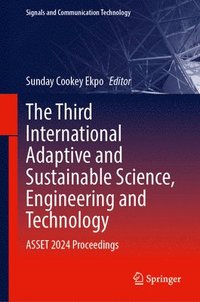 bokomslag The Third International Adaptive and Sustainable Science, Engineering and Technology