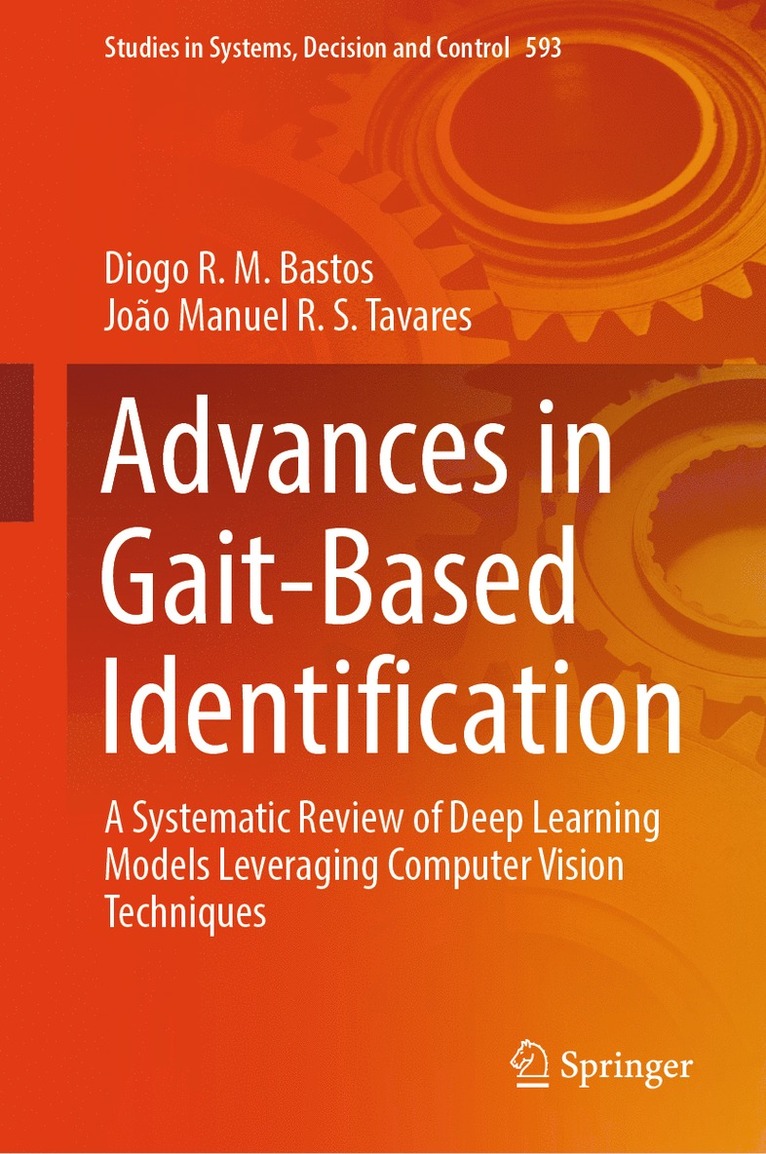 Diogo R. M. Bastos, João Manuel R. S. Tavares, Joao Manuel R. S. Tavares - Advances in Gait-Based Identification, Inbunden