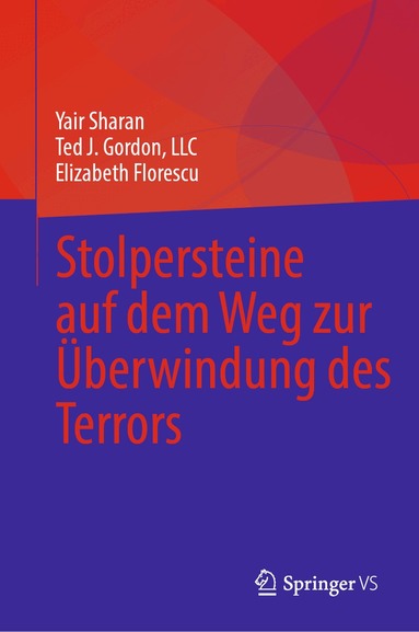 Yair Sharan, Ted J. Gordon, LLC, Elizabeth Florescu - Stolpersteine auf dem Weg zur Überwindung des Terrors, Inbunden