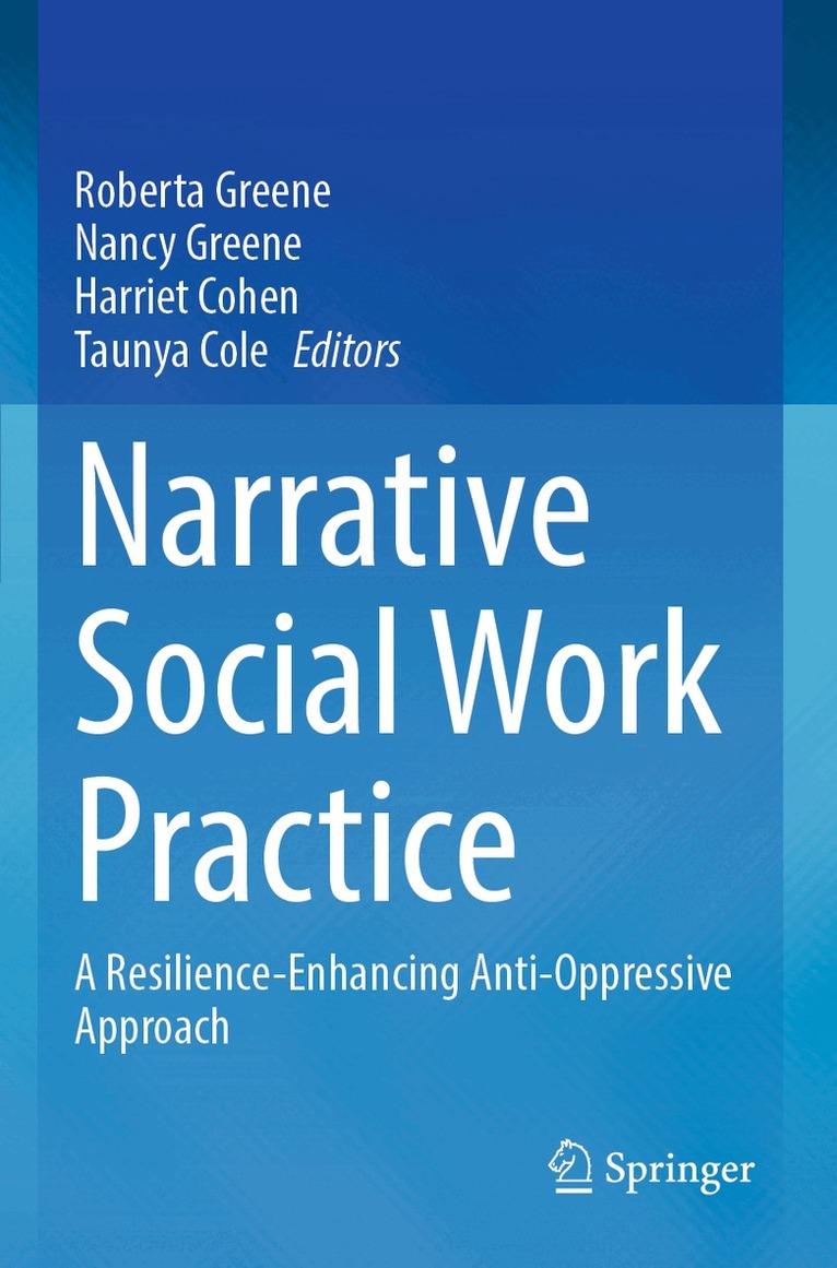 Roberta Greene, Nancy Greene, Harriet Cohen, Taunya Cole - Narrative Social Work Practice, Häftad