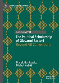 bokomslag The Political Scholarship of Giovanni Sartori