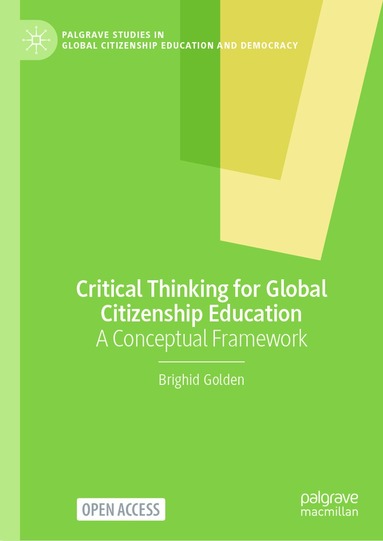 Brighid Golden - Critical Thinking for Global Citizenship Education, Inbunden