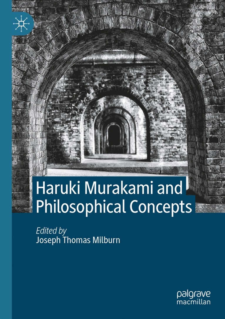 Joseph Thomas Milburn - Haruki Murakami and Philosophical Concepts, Inbunden