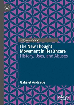 The New Thought Movement in Healthcare 1