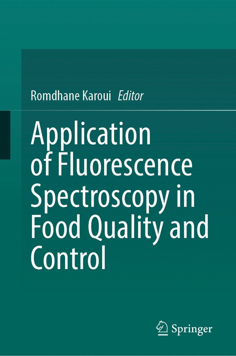 Romdhane Karoui - Application of Fluorescence Spectroscopy in Food Quality and Control, Inbunden