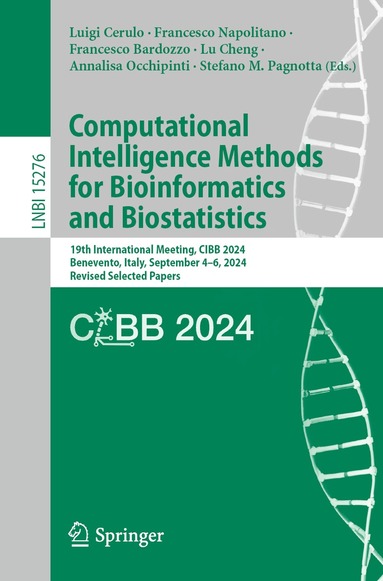 Luigi Cerulo, Francesco Napolitano, Francesco Bardozzo, Lu Cheng, Annalisa Occhipinti, Stefano M. Pagnotta - Computational Intelligence Methods for Bioinformatics and Biostatistics, Häftad
