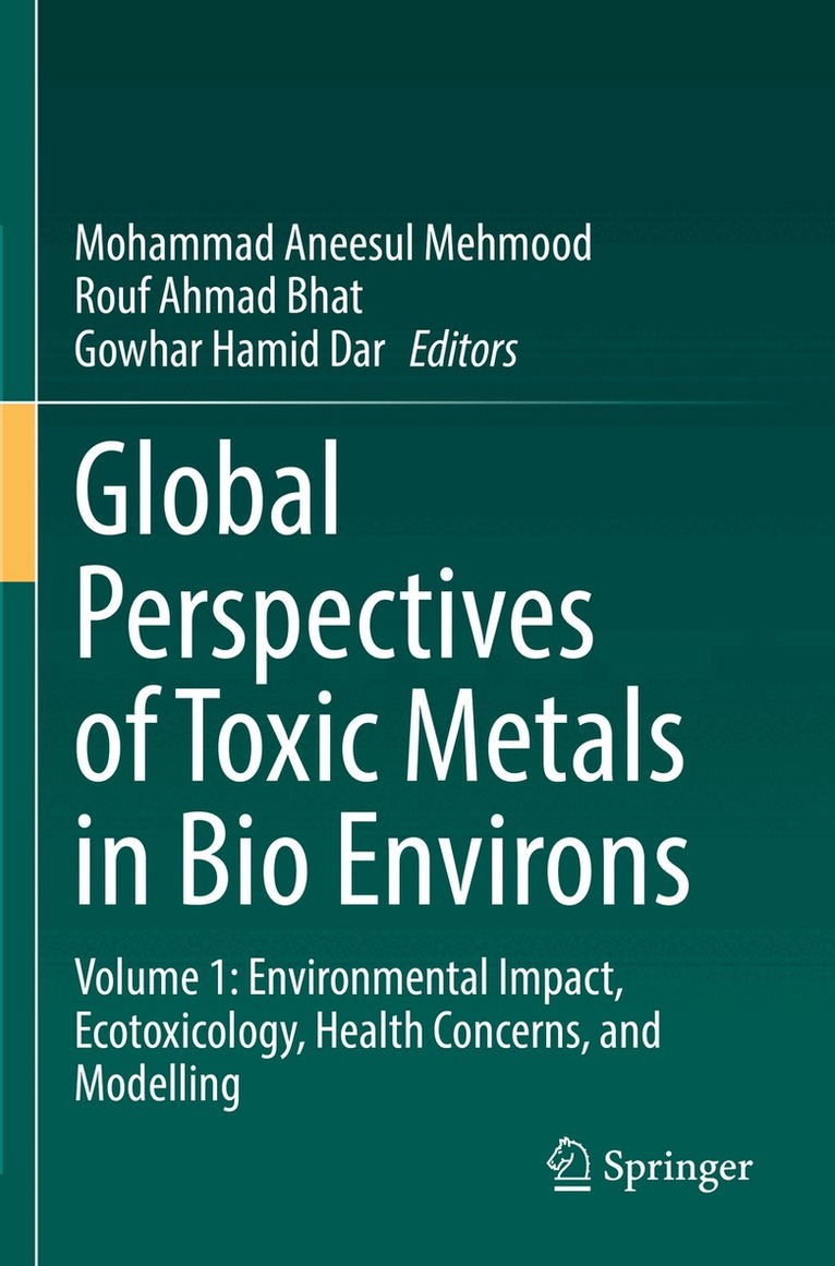 Mohammad Aneesul Mehmood, Rouf Ahmad Bhat, Gowhar Hamid Dar - Global Perspectives of Toxic Metals in Bio Environs, Häftad. Tillgänglighet: Lägg i varukorg