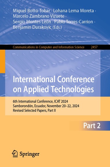 Miguel Botto-Tobar, Lohana Lema Moreta, Marcelo Zambrano Vizuete, Sergio Montes León, Pablo Torres-Carrion, Benjamin Durakovic - International Conference on Applied Technologies, Häftad