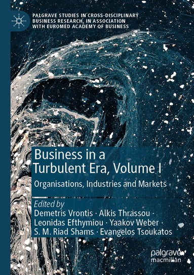 Demetris Vrontis, Alkis Thrassou, Leonidas Efthymiou, Yaakov Weber, S. M. Riad Shams, Evangelos Tsoukatos - Business in a Turbulent Era, Volume I, Häftad