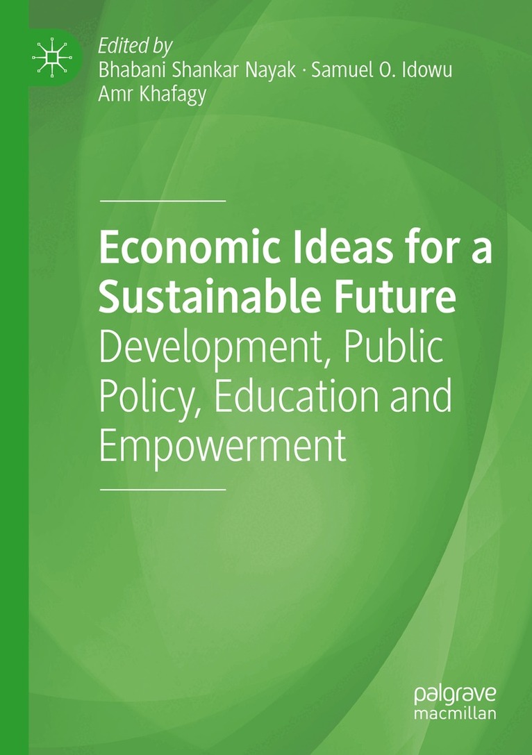 Bhabani Shankar Nayak, Samuel O. Idowu, Amr Khafagy - Economic Ideas for a Sustainable Future, Häftad. Tillgänglighet: Lägg i varukorg
