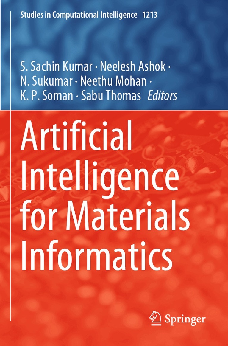 S. Sachin Kumar, Neelesh Ashok, N. Sukumar, Neethu Mohan, K. P. Soman, Sabu Thomas - Artificial Intelligence for Materials Informatics, Häftad