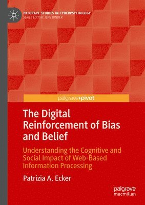 bokomslag Digital Reinforcement of Bias and Belief