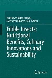 bokomslag Edible Insects: Nutritional Benefits, Culinary Innovations and Sustainability