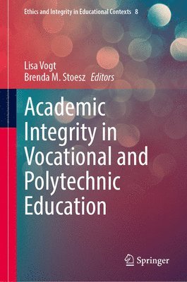 bokomslag Academic Integrity in Vocational and Polytechnic Education