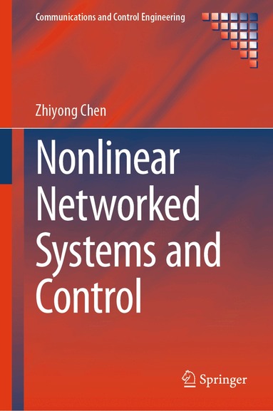 Zhiyong Chen - Nonlinear Networked Systems and Control, Inbunden