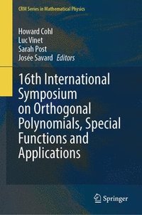 bokomslag Proceedings of the 16th International Symposium on Orthogonal Polynomials, Special Functions and Applications (OPSFA-16)