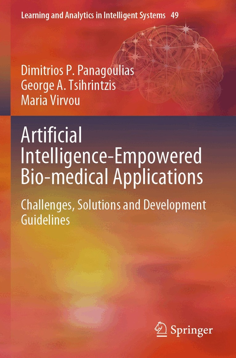 Dimitrios P. Panagoulias, George A. Tsihrintzis, Maria Virvou - Artificial Intelligence-Empowered Bio-medical Applications, Häftad