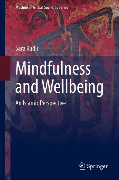 Sara Kadir - Mindfulness and Wellbeing, Inbunden
