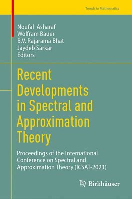 bokomslag Recent Developments in Spectral and Approximation Theory