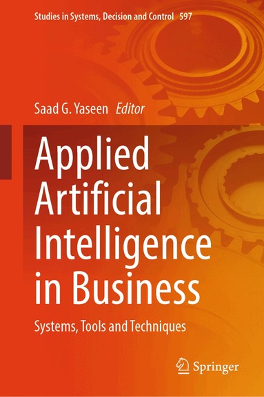Saad G. Yaseen - Applied Artificial Intelligence in Business, Inbunden